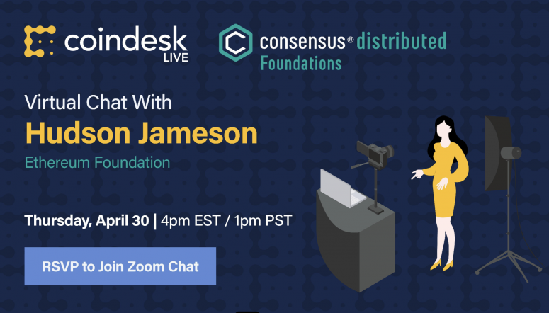 CoinDesk Live：Lockdown Edition继续通过Zoom和Twitter与Consensus发言人进行每周两次的流行虚拟聊天，以预览您对Consensus：Distributed的了解，这是我们5月11日举行的首个完全虚拟且完全免费的大型帐篷会议。 15

注册参加4月30日星期四举行的第五届会议，由以太坊基金会的演讲人Hudson Jameson讨论由共识组织者Nolan Bauerle主持的私人交易，客户改善和与FUD的交易。 Zoom参与者可以直接向我们的客人提问。 